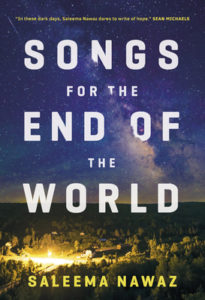 Book cover of Songs for the End of the World by Saleema Nawaz