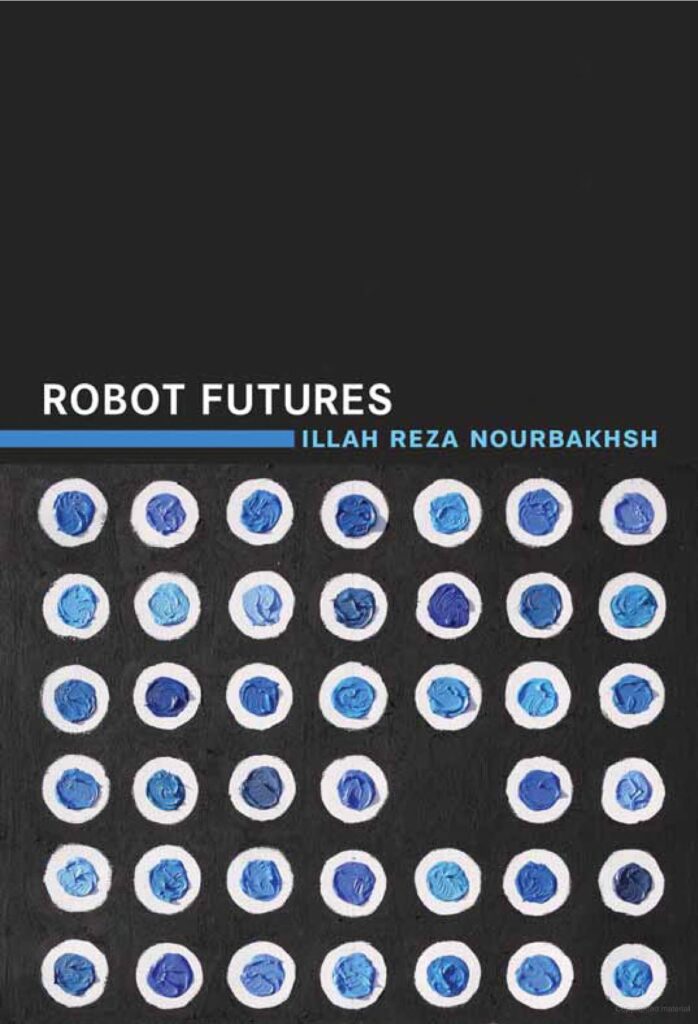Book cover of Robot Futures by Illah Nourbakhsh